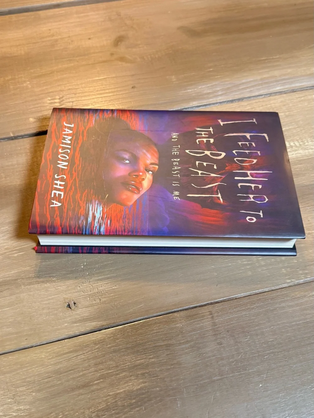 I Feed Her to the Beast and the Beast Is Me Jamison Shea Hardcover 2024 Fantasy
